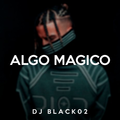 Algo Magico | Boomplay Music