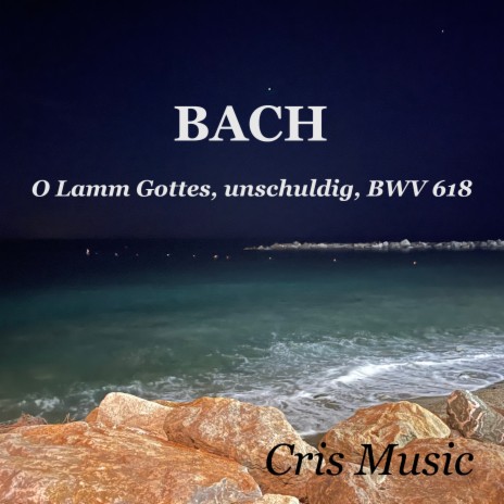 Bach: Das Orgel-Büchlein, BWV 599-644: Passion: 21. O Lamm Gottes, unschuldig, BWV 618 | Boomplay Music