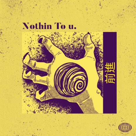 Nothin To u. | Boomplay Music