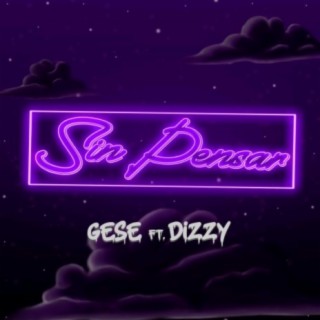 Sin Pensar ft. Dizzy lyrics | Boomplay Music