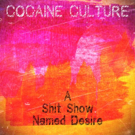 A Shit Show Named Desire | Boomplay Music
