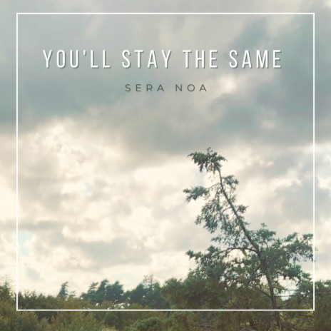 You’ll Stay the Same | Boomplay Music