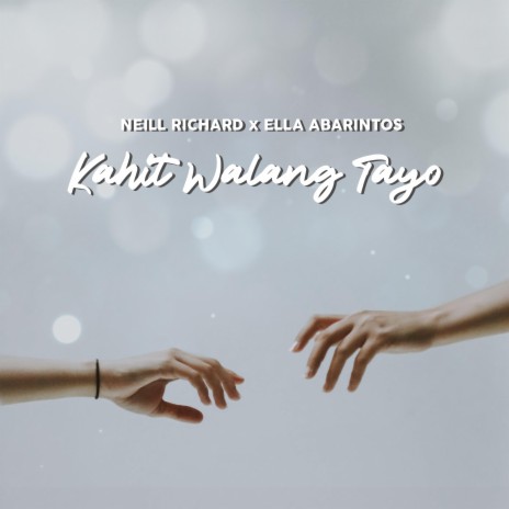 Kahit Walang Tayo (feat. Ella Abarintos) | Boomplay Music