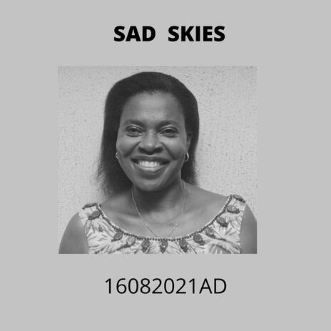 Sad Skies | Boomplay Music