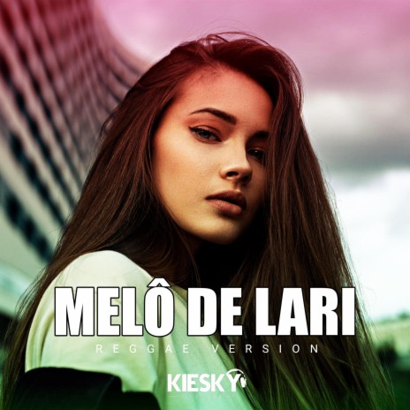 Melô de Lari (Reggae Version)