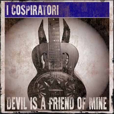 Devil Is A Friend Of Mine ft. Sergio Chiorino | Boomplay Music