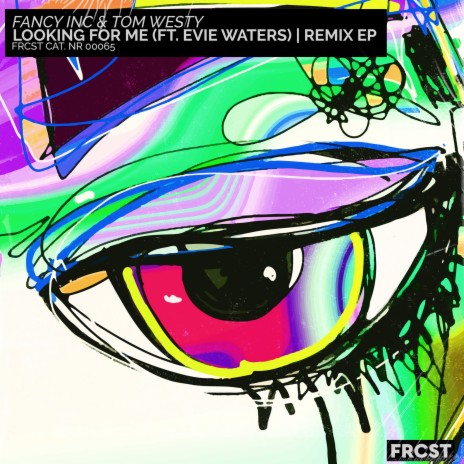 Looking for Me (Iceleak Remix) ft. Tom Westy & Evie Waters | Boomplay Music