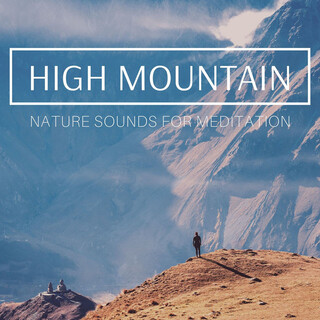 High Mountain: Nature Sounds for Meditation