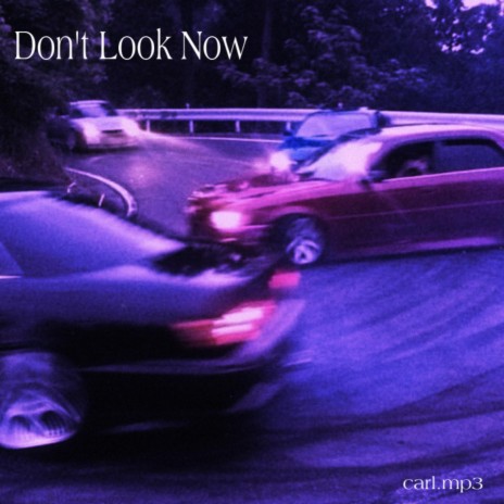 Don't Look Now | Boomplay Music