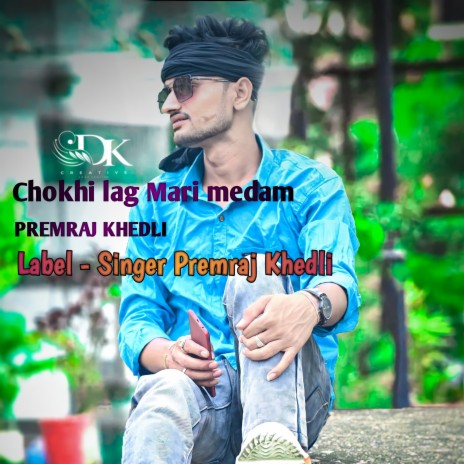 Chokhi Lag Mari Medam (MEENA GEET) ft. DK THURWAL | Boomplay Music