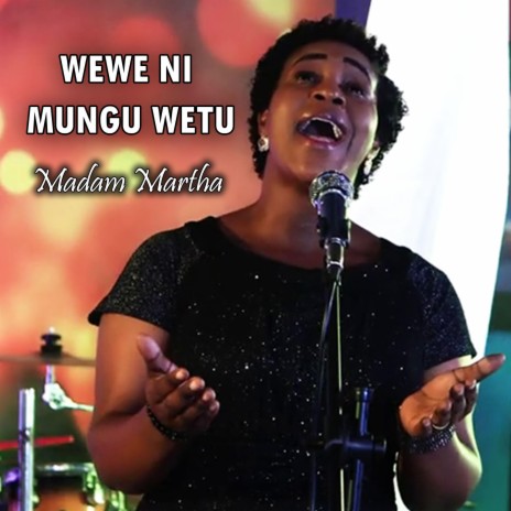 Wewe ni Mungu Wetu Unayeweza | Boomplay Music