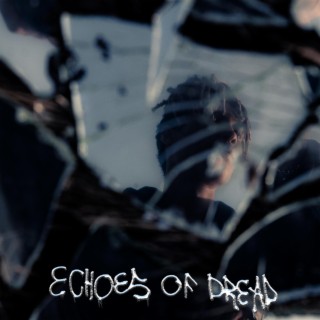 Echoes Of Dread