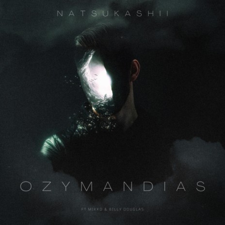 Ozymandias 2.0 ft. Mikko & Billy Douglas | Boomplay Music