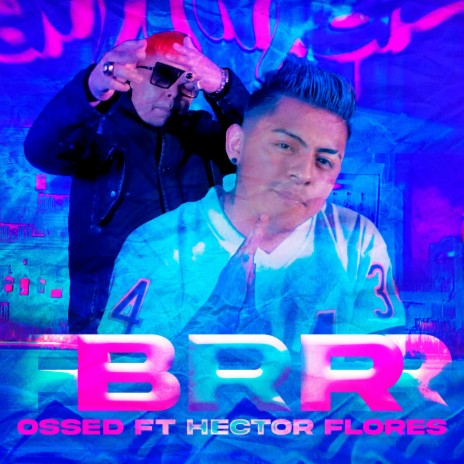BRR ft. Héctor Flores | Boomplay Music