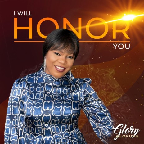 I WILL HONOUR YOU | Boomplay Music