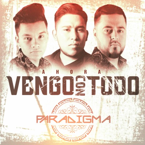 Ahora Vengo Con Todo | Boomplay Music