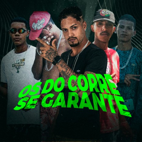 Os do Corre Se Garante (feat. Ericson na Voz, Rato Chefeh) | Boomplay Music