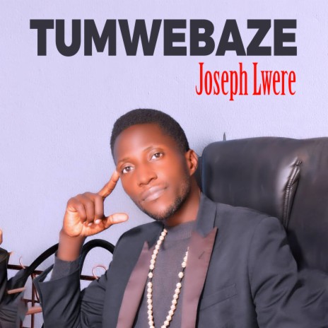 Tumwebaze | Boomplay Music