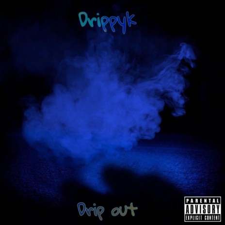 Drip Out | Boomplay Music