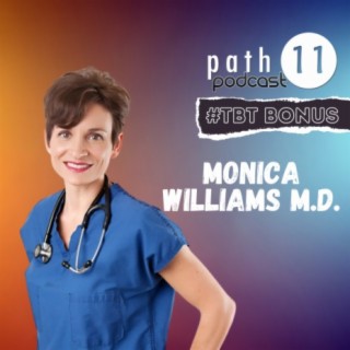 364 Throwback Thursday with Monica Williams M.D.