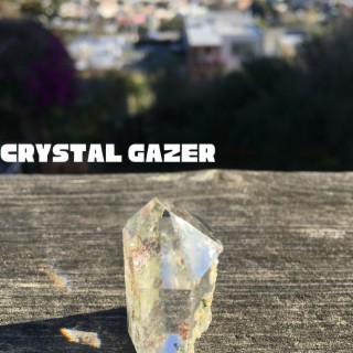 crystal gazer