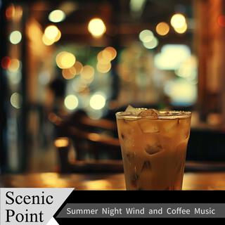 Summer Night Wind and Coffee Music