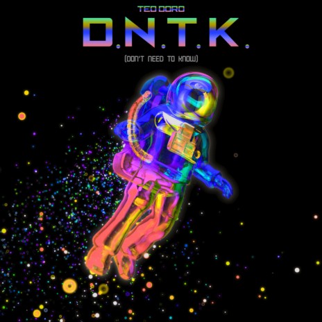 D.N.T.K. (Don't Need To Know) | Boomplay Music