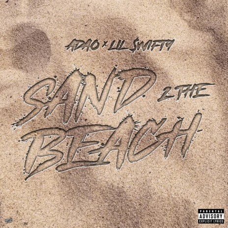 Sand 2 The Beach (feat. $wifty) | Boomplay Music