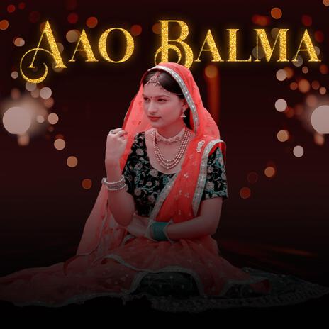 Aao Balma ft. Mitali | Boomplay Music