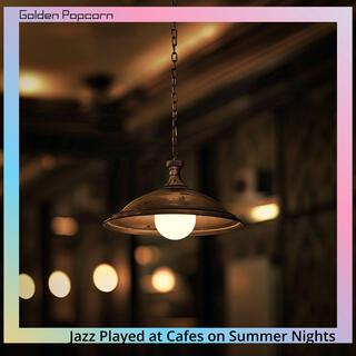 Jazz Played at Cafes on Summer Nights