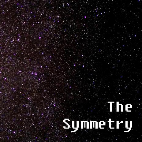 The Symmetry | Boomplay Music