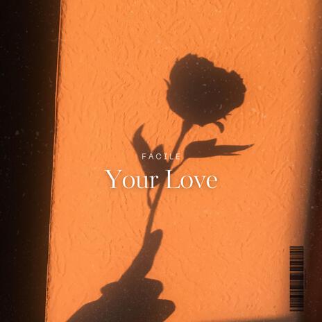 Your Love | Boomplay Music