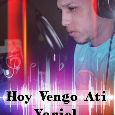 Hoy vengo ati | Boomplay Music