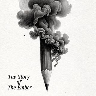 The Story of The Ember