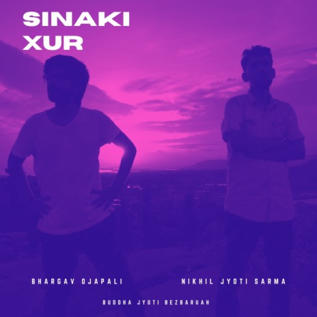 Sinaki Xur ft. Nikhil Jyoti Sarma & Buddha Jyoti Bezbaruah