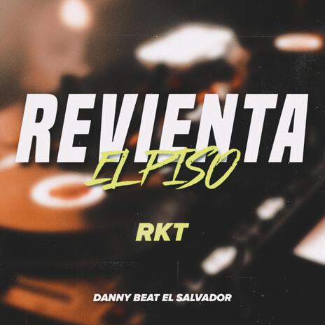 Revienta El Piso RKT | Boomplay Music