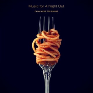 Music for a Night Out (Calm Zen Music for Dining)