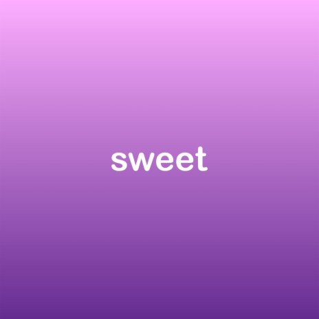 sweet | Boomplay Music