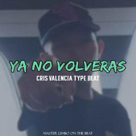 Ya No Volveras Type Beat | Boomplay Music