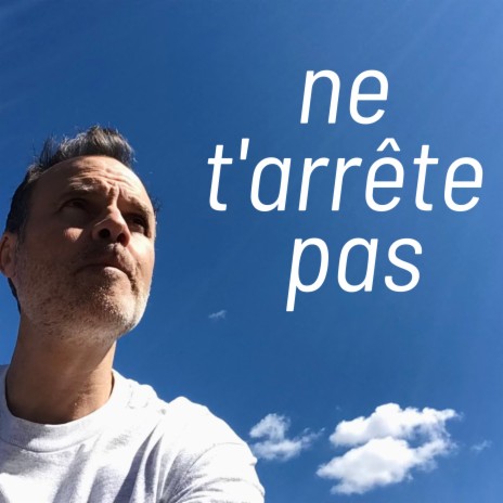 ne t'arrête pas | Boomplay Music