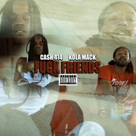 Fuck Friends ft. Cash 414 | Boomplay Music