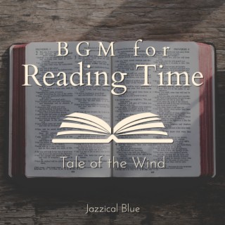 BGM for Reading Time - Tale of the Wind