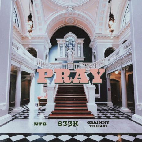 Pray ft. NTG & Graimmy TheSoh