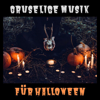 Gruselige Musik für Halloween: Gruselige Lieder für Halloween Atmosphäre, dunkle Filmnacht