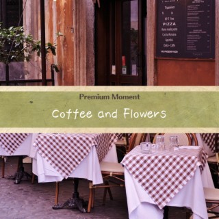 Coffee and Flowers