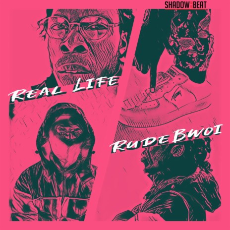 Real Life Rude Bwoi | Boomplay Music
