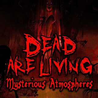 Dead are Living: Mysterious Atmospheres