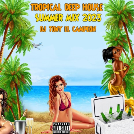 Tropical Deep House (Summer MIX 2023) | Boomplay Music