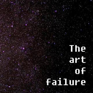 The art of failure