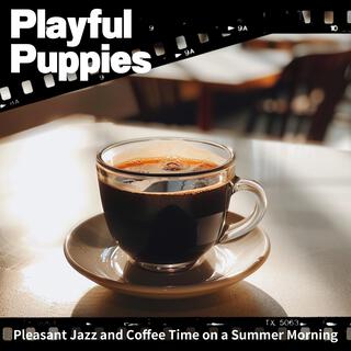 Pleasant Jazz and Coffee Time on a Summer Morning